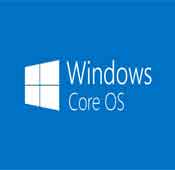ویژگی های سیستم عامل مدرن Windows Core از زبان مایکروسافت